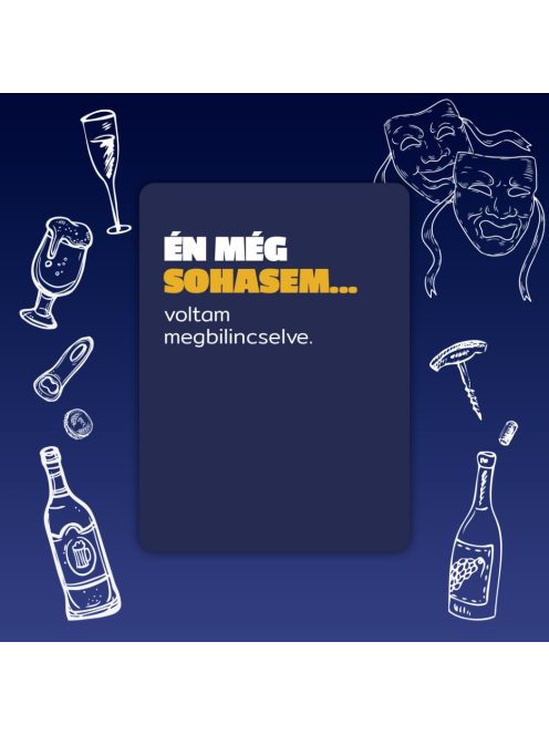 Én Még Sohasem Ivós Kártyajáték kártya 01